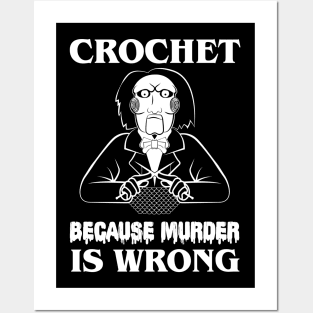 Crochet Because Murder Is Wrong Lets play a game. Posters and Art